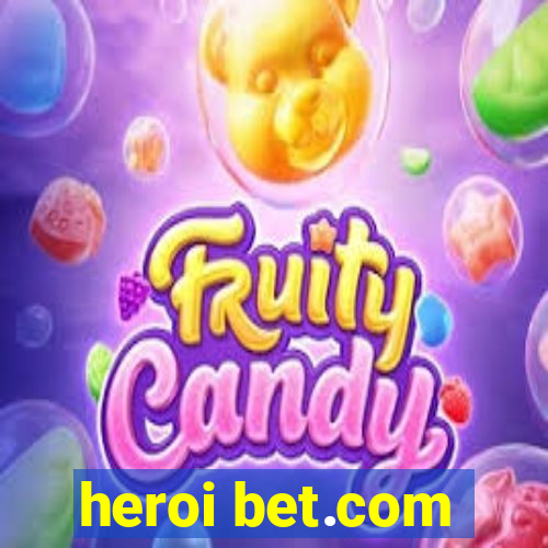 heroi bet.com